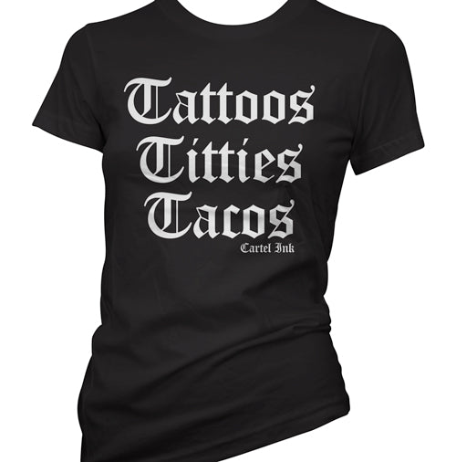 Tattoos Titties Tacos Women's T-Shirt