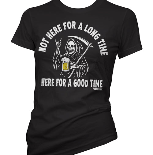 Here for a Good Time Women's T-Shirt