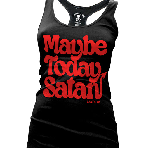 Maybe Today Satan Women's Racer Back Tank Top