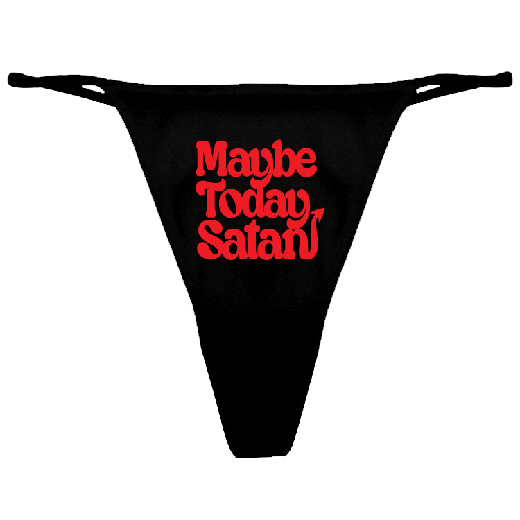 Maybe Today Satan Women's Thong Underwear