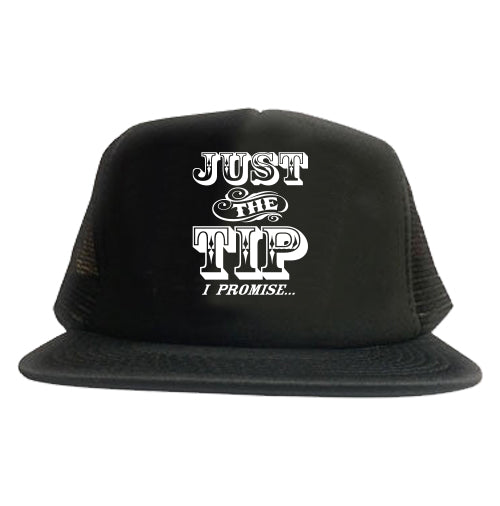 Just the Tip Trucker Hat
