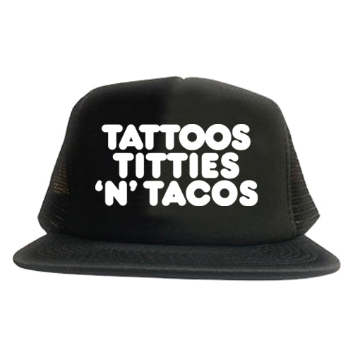 Tattoos Titties and Tacos Trucker Hat