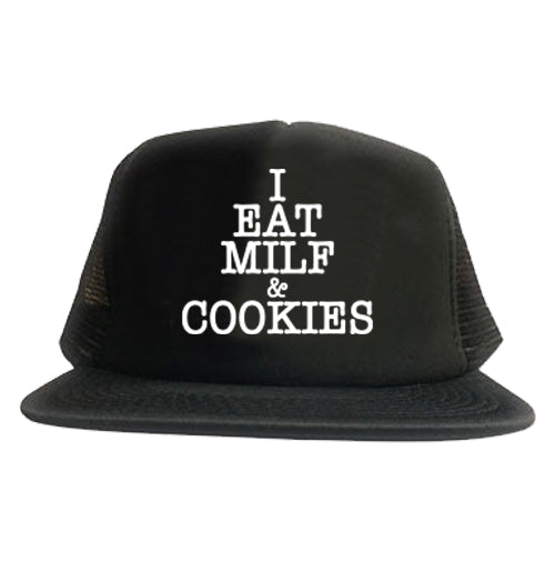 I Eat MILF and Cookies Trucker Hat