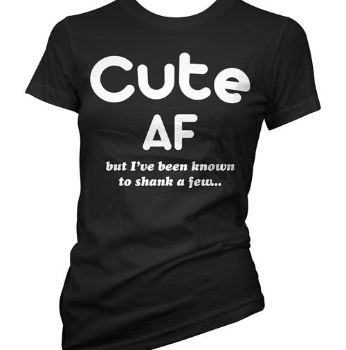 Cute AF Women's T-Shirt