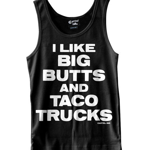 I like big butts and taco trucks tank top