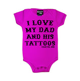 I Love My Dad and His Tattoos Infant's Onesie
