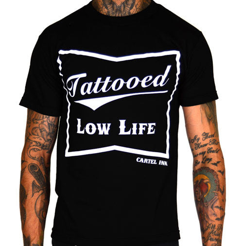 Tattooed low life shirt