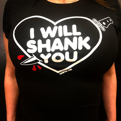 I Will Shank You Women's T-Shirt