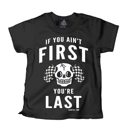 If You Ain't First You're Last Kid's T-Shirt