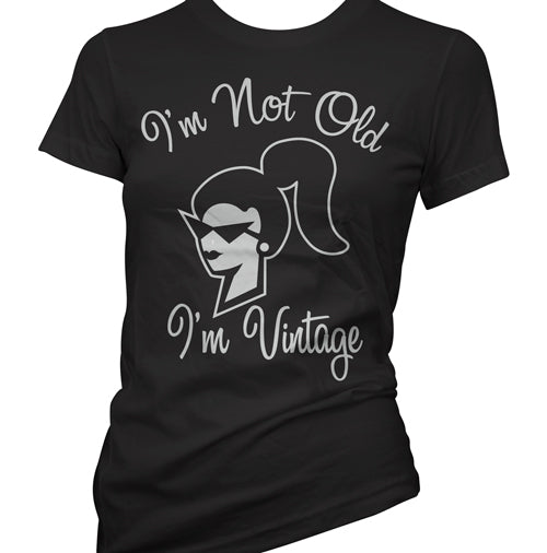 I'm Not Old I'm Vintage Women's T-Shirt