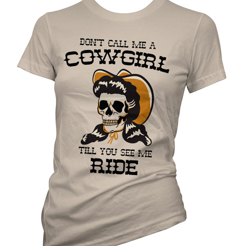 Don't Call Me a Cowgirl Women's T-Shirt