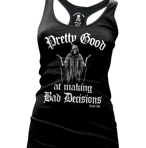 Pretty Good at making Bad Decisions Women's Racer Back Tank Top