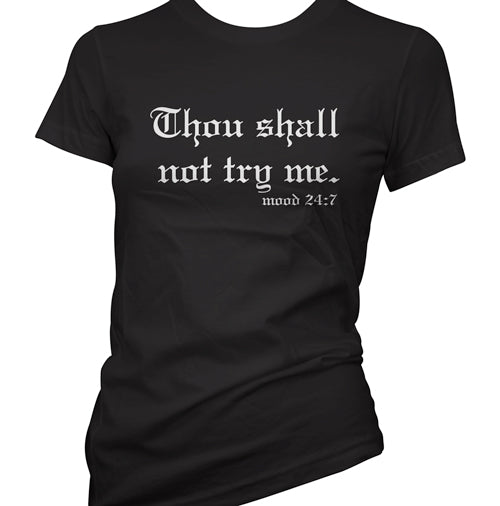 Thou Shall Not Try Me Women's T-Shirt