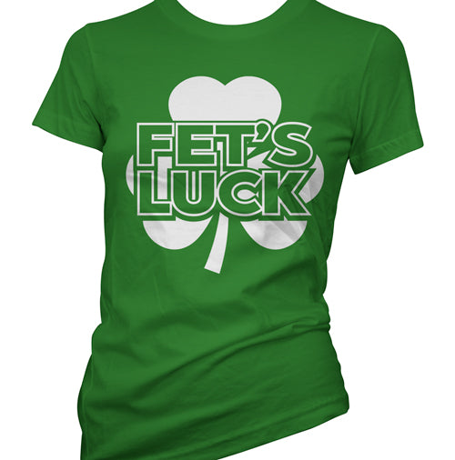 Fet's Luck Women's T-Shirt