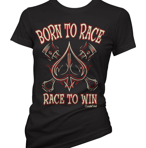 Born To Race, Race To Win Women's T-Shirt
