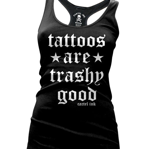 Tattoos are Trashy Good Women's Racer Back Tank Top