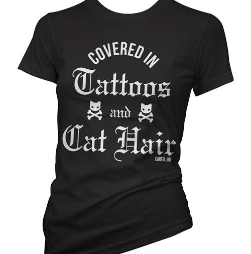 Covered in Tattoos and Cat Hair Women's T-Shirt