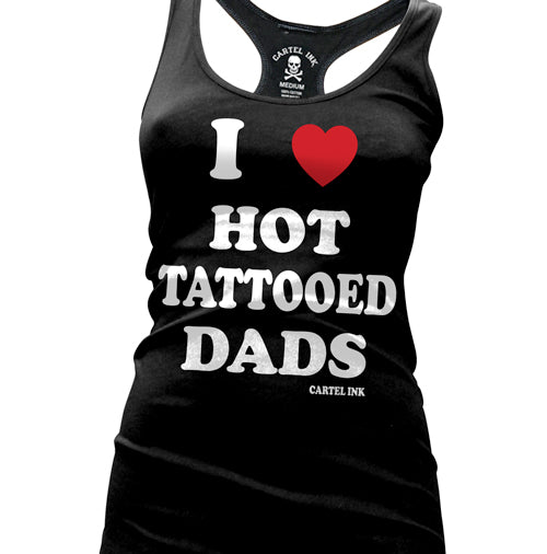 I Love Hot Tattooed Dads Women's Racer Back Tank Top
