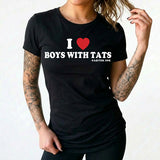 I Love Boys With Tats Women's T-Shirt