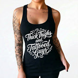 Thick Thighs and Tattooed Guys Women's Racer Back Tank Top