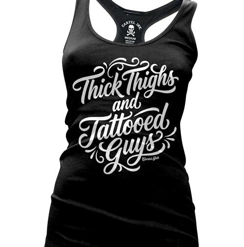 Thick Thighs and Tattooed Guys Women's Racer Back Tank Top