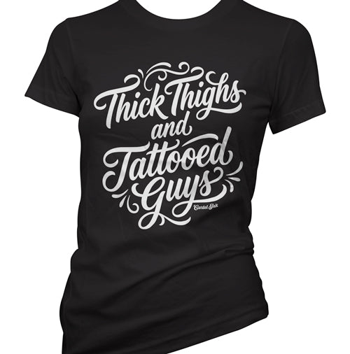 Thick Thighs and Tattooed Guys Women's T-Shirt
