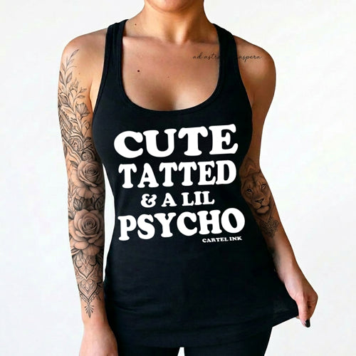 Cute Tatted and a Lil Psycho Women's Racer Back Tank Top
