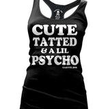Cute Tatted and a Lil Psycho Women's Racer Back Tank Top