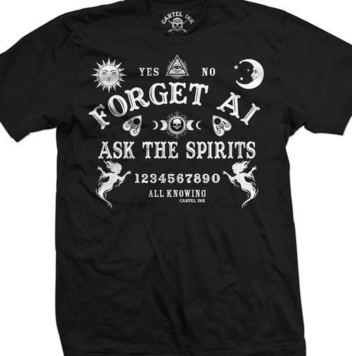 Forget AI, Ask the Spirits Men's T-Shirt
