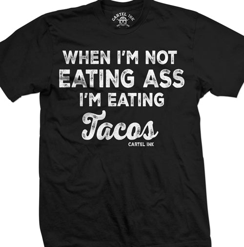 I'm Eating Tacos Mens T-Shirt