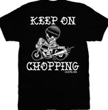 Keep On Chopping Mens T-Shirt