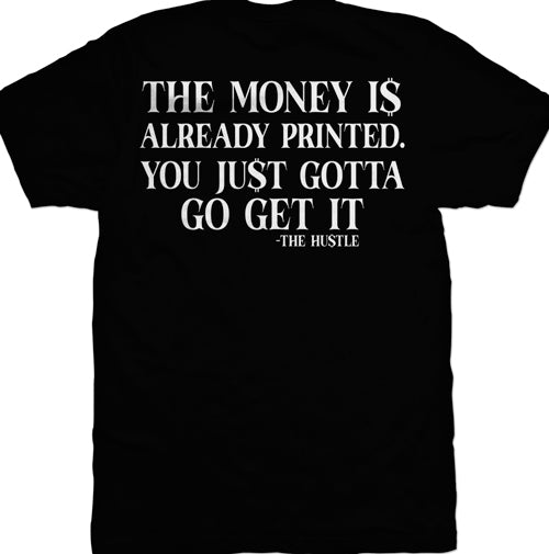 The Money Is Already Printed Mens T-Shirt