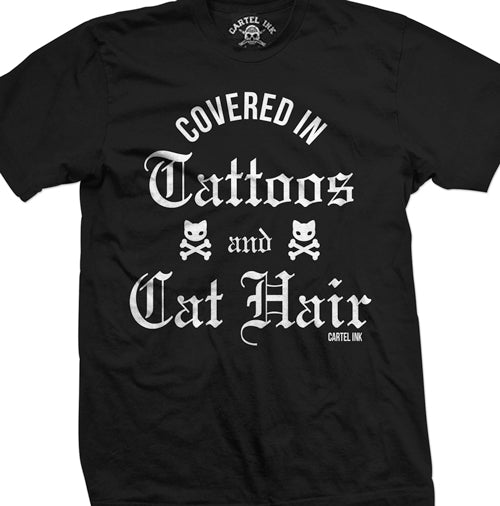 Covered in Tattoos and Cat Hair Men's T-Shirt