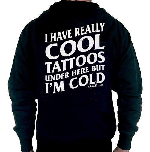 I Have Really Cool Tattoos Under Here Pullover Unisex Hoodie