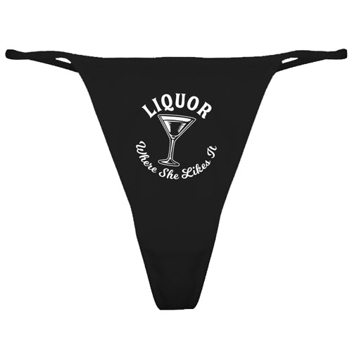 Liquor Where She Likes It Womens Thong