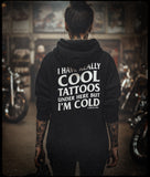 I Have Really Cool Tattoos Under Here Pullover Unisex Hoodie