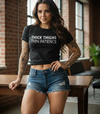 Thick Thighs Thin Patience Women's T-Shirt