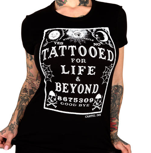 Tattooed for Life and Beyond Women's T-Shirt