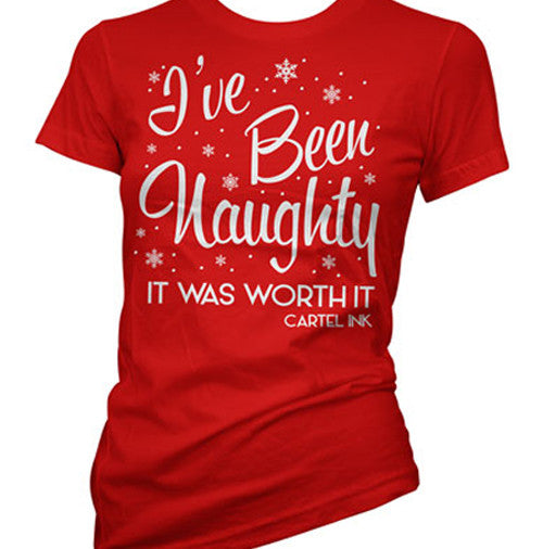 I've Been Naughty, It Was Worth It Women's T-Shirt