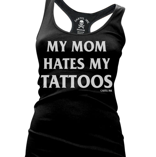 My Mom Hates My tattoos