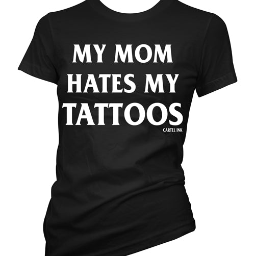 My Mom Hates My Tattoos