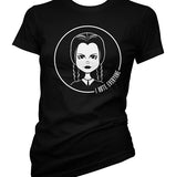 I Hate Everyone Wednesday Adams