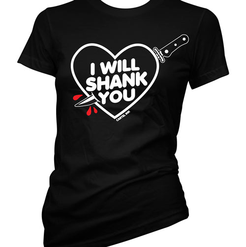 I Will Shank You Women's T-Shirt