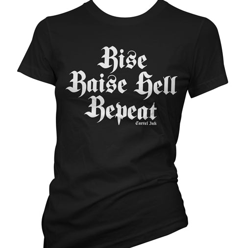 Rise Raise Hell Repeat Women's T-Shirt
