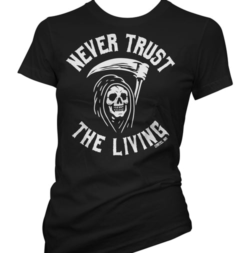 Never Trust The Living Women's T-Shirt