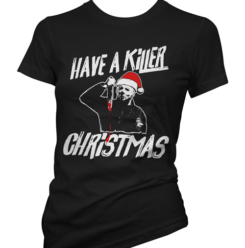 Have a Killer Christmas Women's T-Shirt
