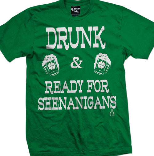 Drunk and Ready for Shenanigans Men's T-Shirt
