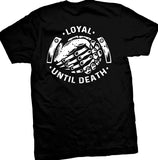 Loyal until Death