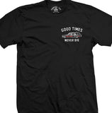 Good Times Never Die Men's T-Shirt