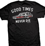 Good Times never Die